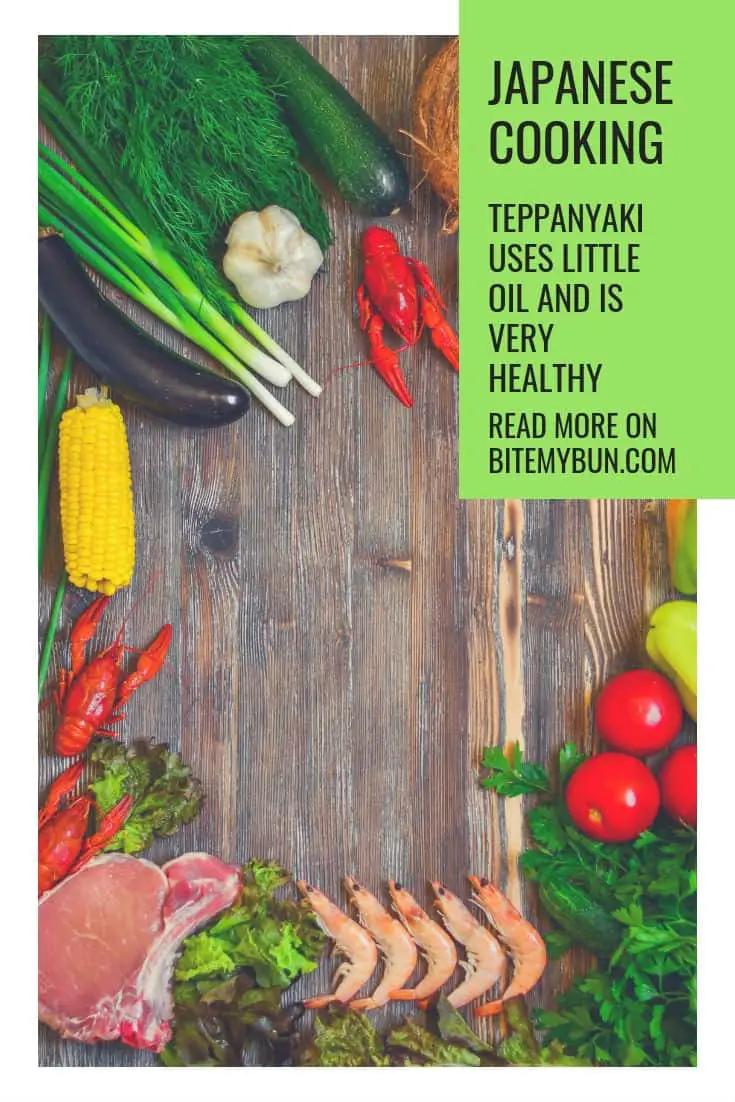 Teppanyaki uses little oil and is very healthy