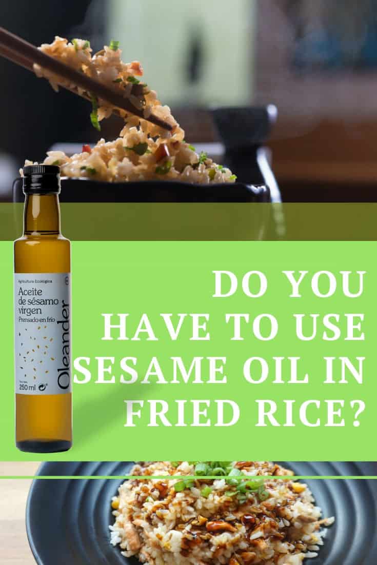 ¿Tienes que usar aceite de sésamo en el arroz frito?