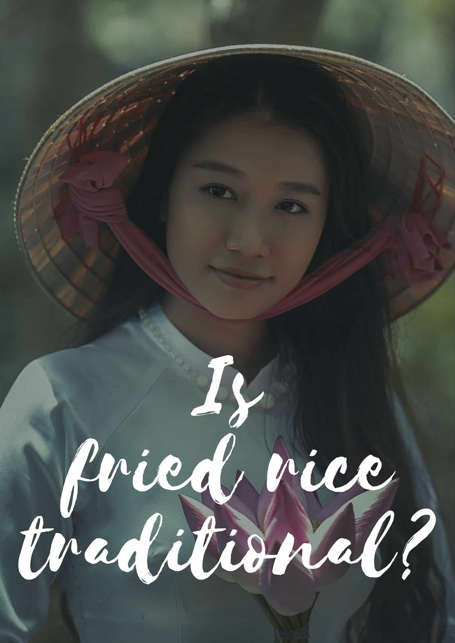 Is fried rice traditional