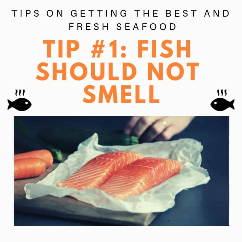 Tip 1 fish should not smell