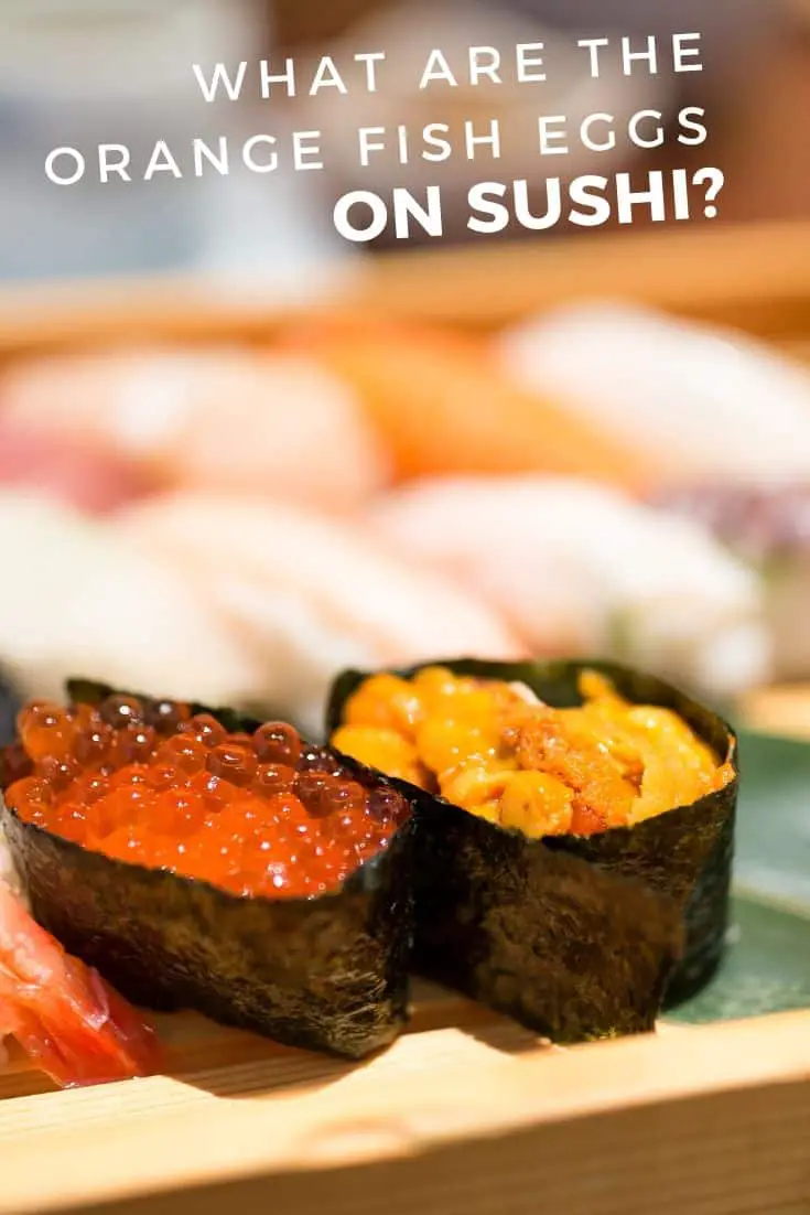 Quels sont les œufs de poisson orange sur les sushis