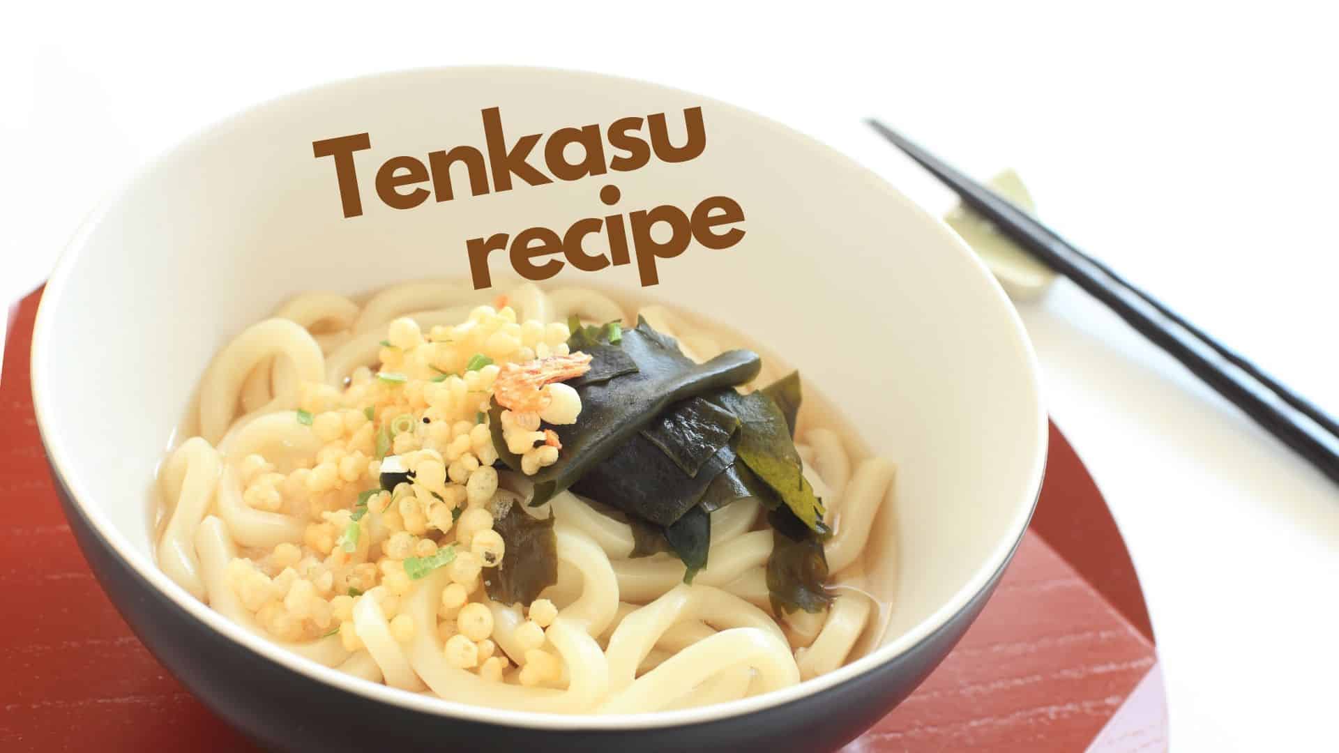 Tenkasu là gì? Giới thiệu về Agedama Tempura Flakes và công thức của nó