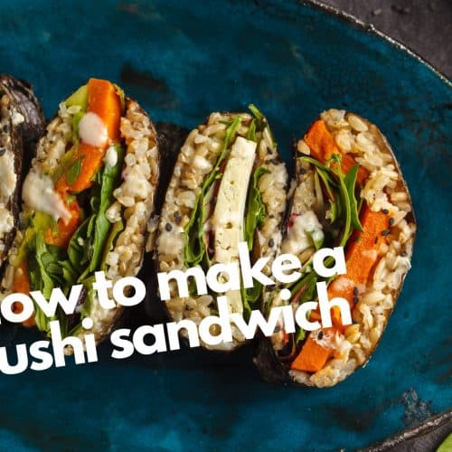 How to make a sushi sandwich