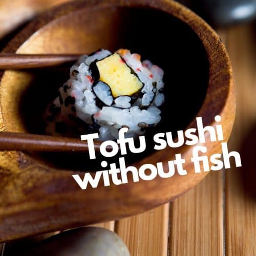 Sushi de tofu sem peixe