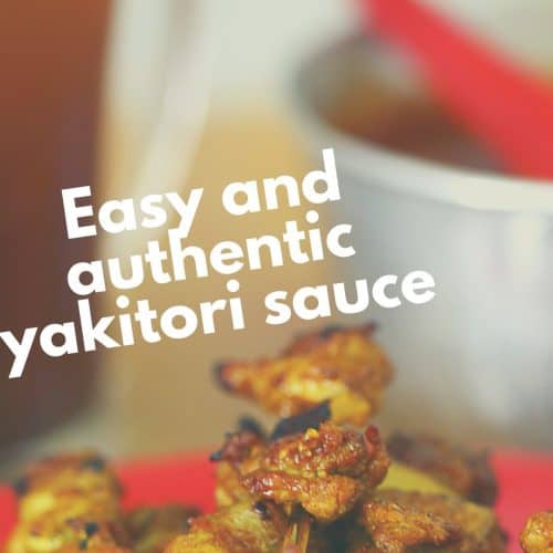 Easy and authentic yakitori sauce