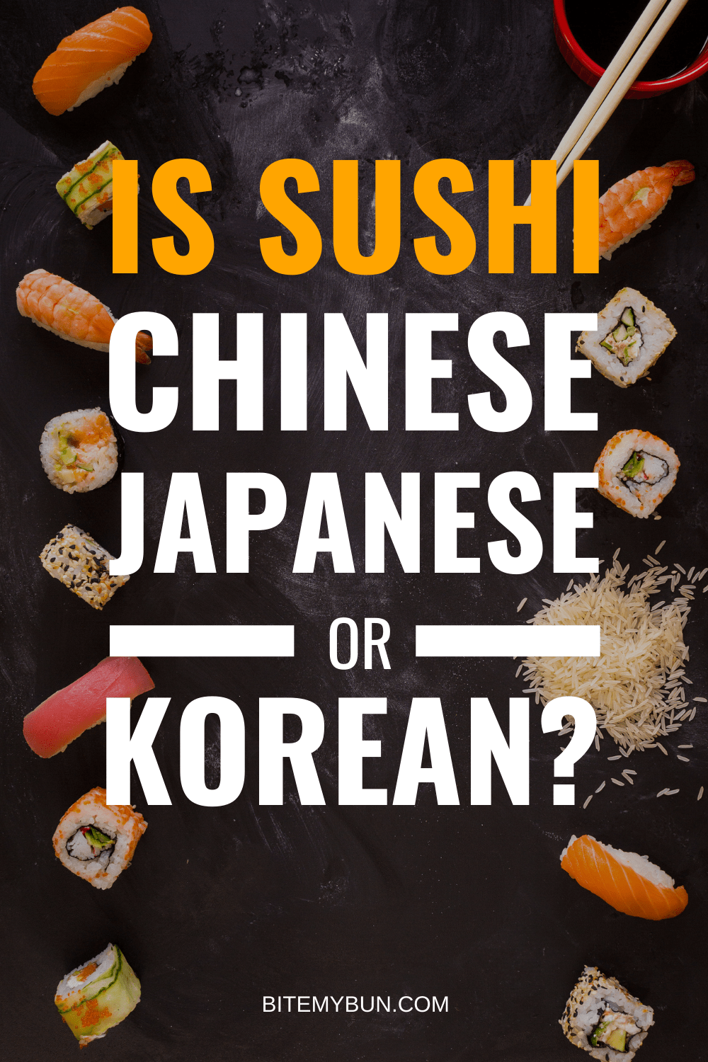 Is Sushi Chinese, Japanese, or Korean? The answer’s not so obvious!