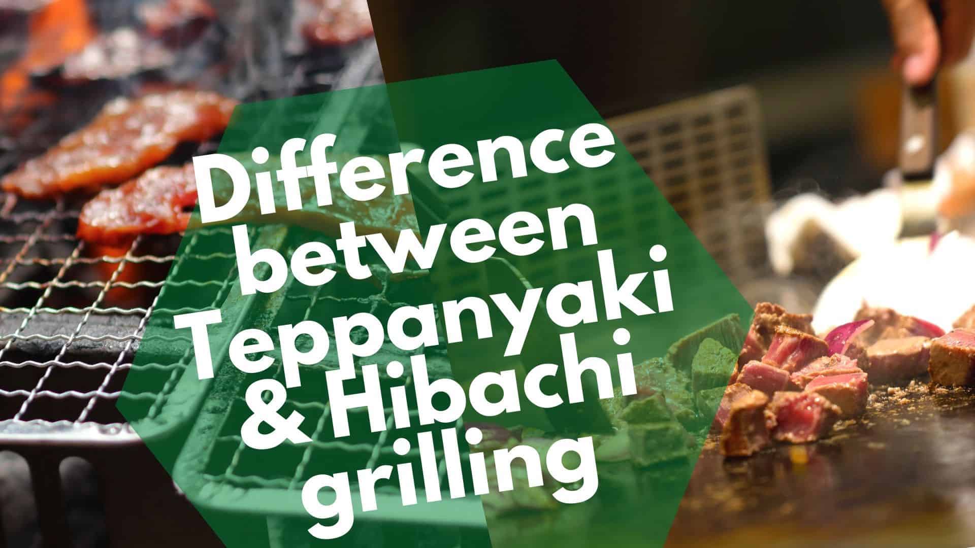 Ferskil tusken Teppanyaki & Hibachi grillen