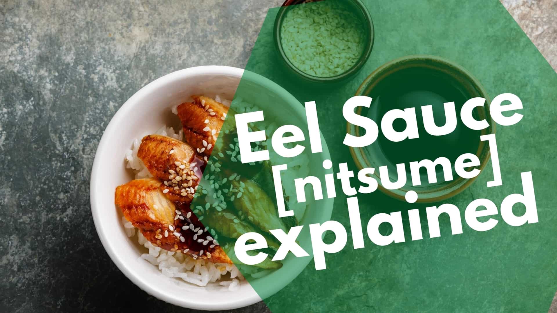 Eel Sauce nitsume explained