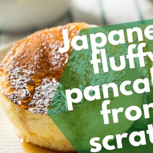 Japanese fluffy pancakes from scratch