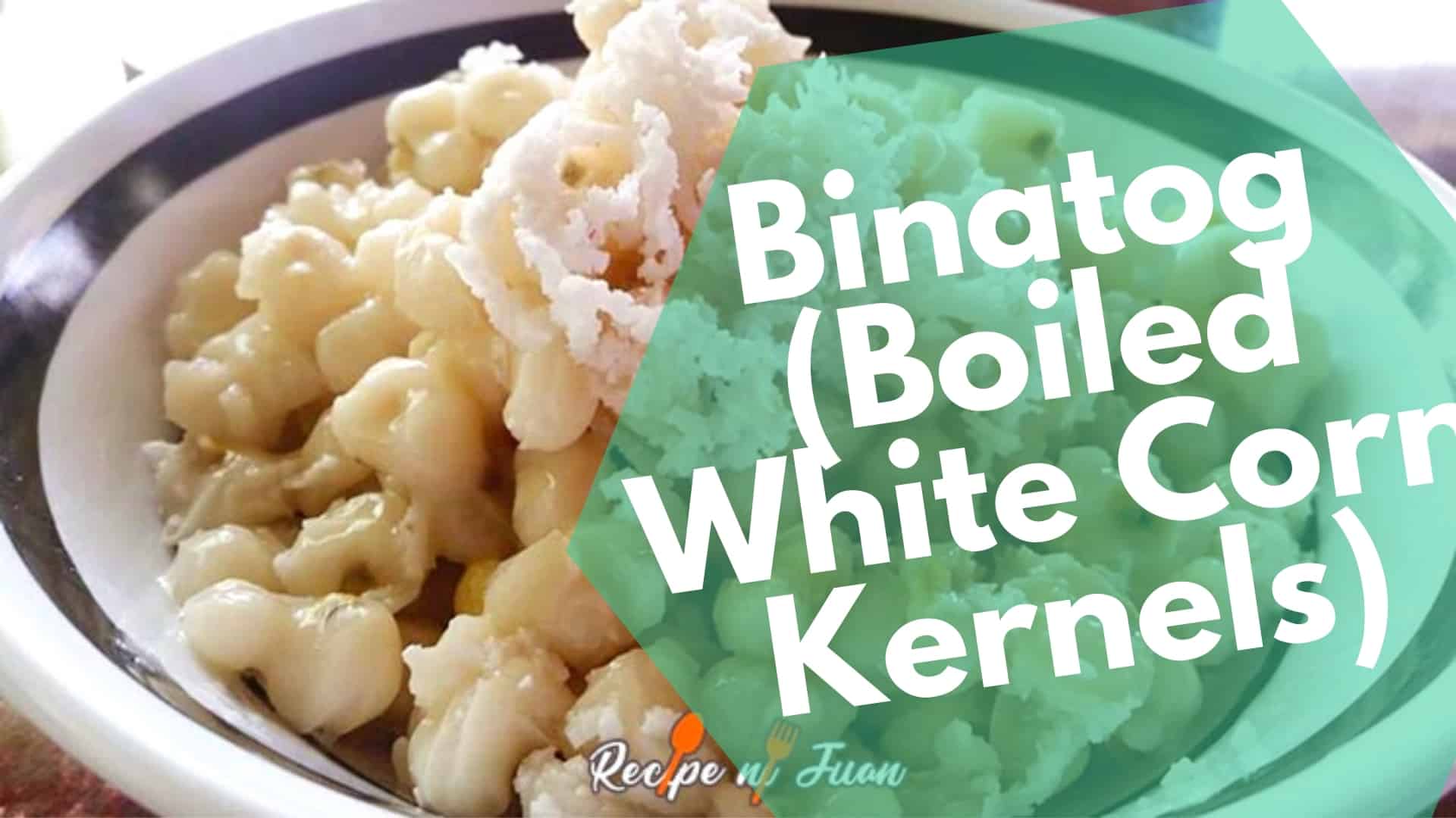 How to cook TRADITIONAL binatog white corn kernels Recipe+ingredients