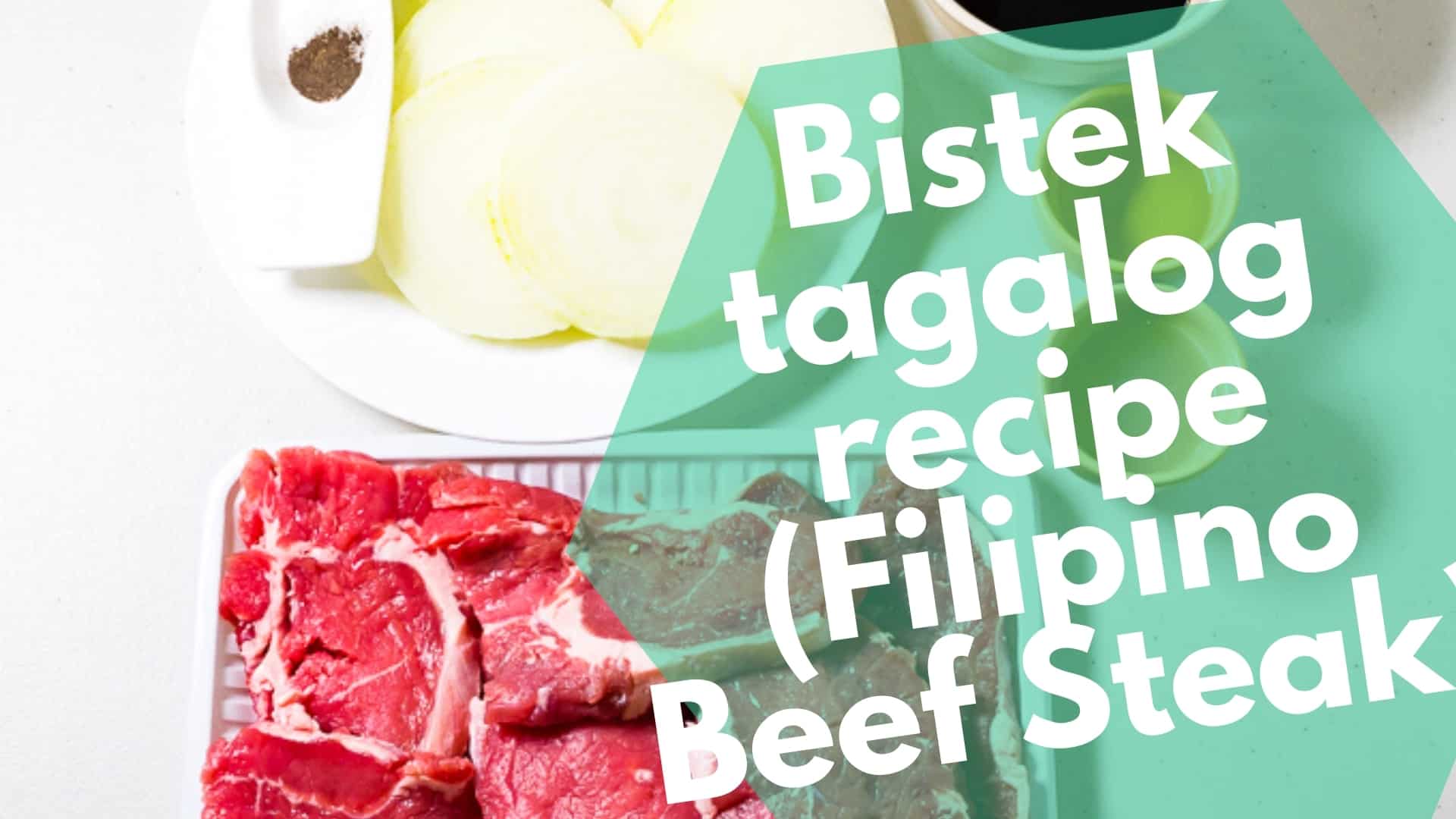 Bistek Tagalog Recipe Filipino Beef Steak