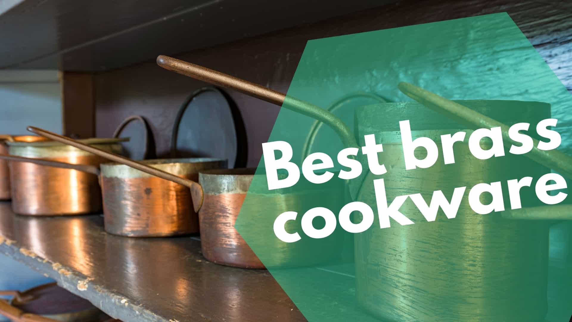 Best brass cookware