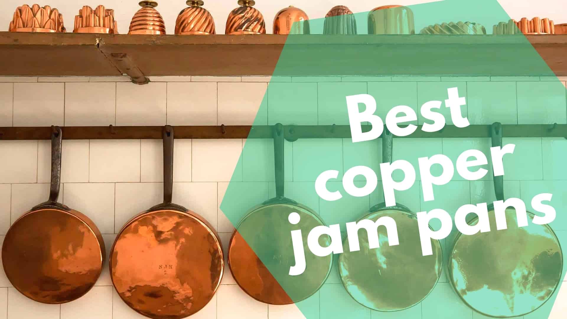 Best copper jam pans