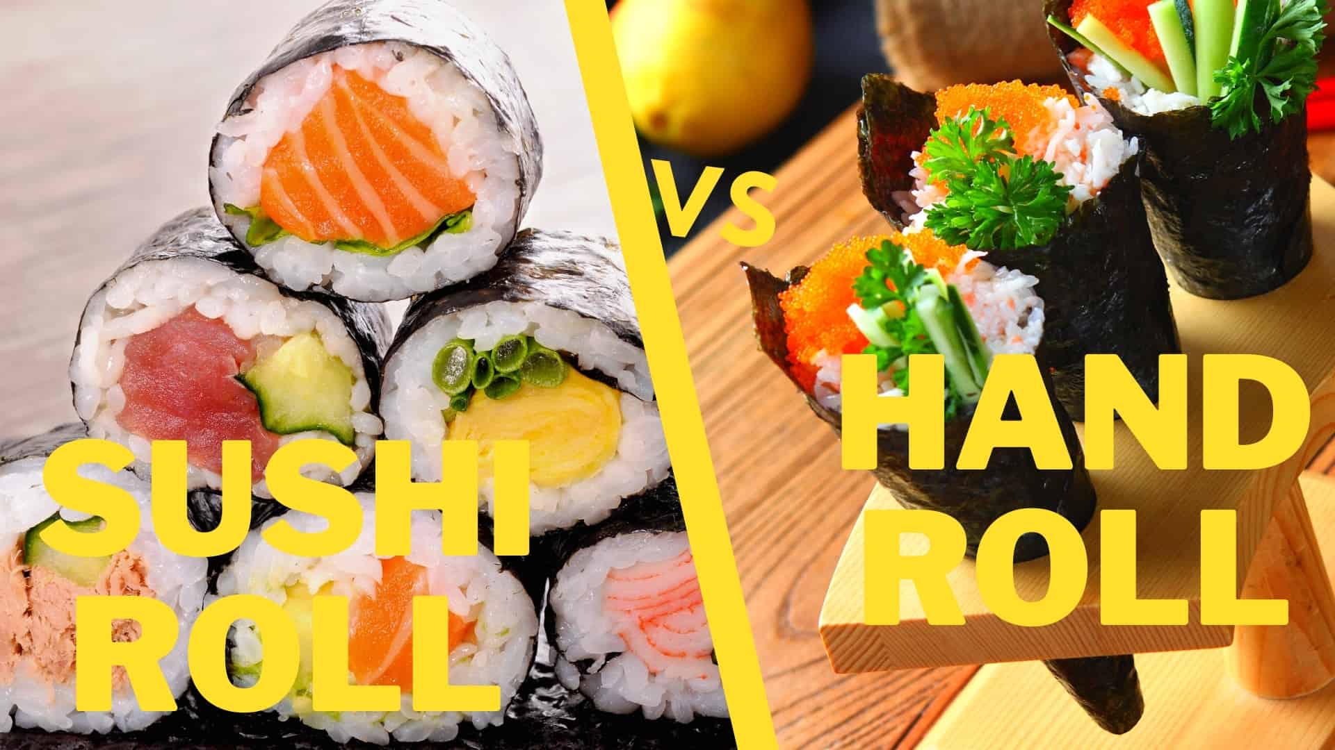 Sushi roll vs hand roll