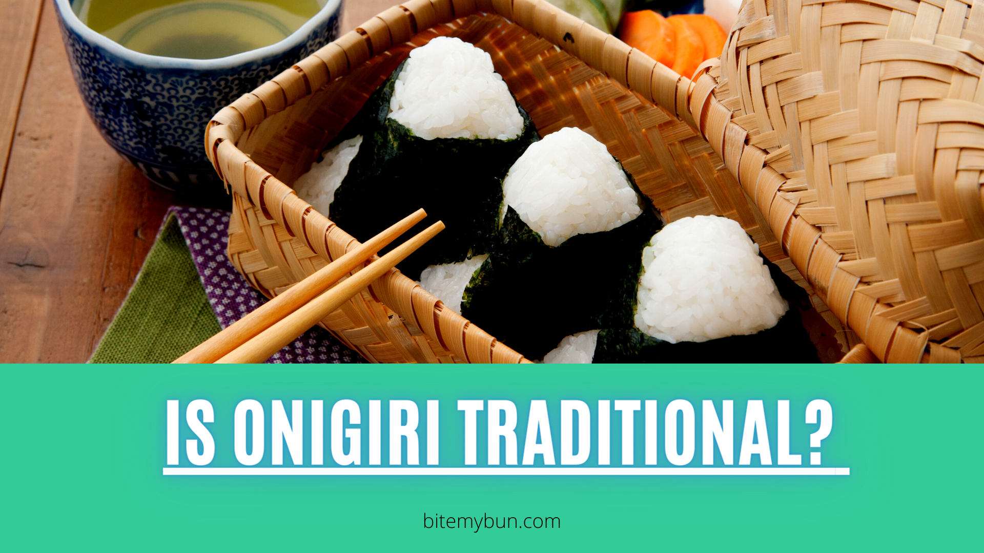 Na onigiri ke moetlo? Tšimoloho ea libolo tsena tse monate tsa raese tsa Majapane