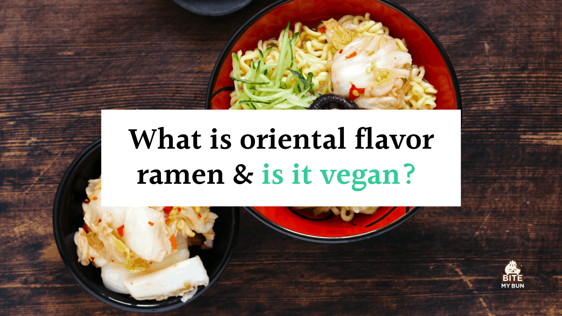 Que é o ramen de sabor oriental e é vegano? Estarías sorprendido!