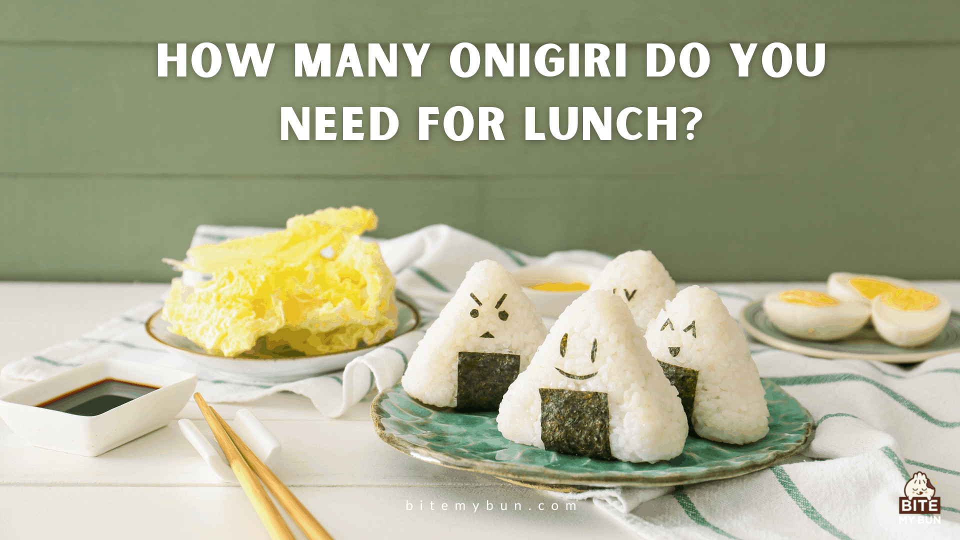 Cia mheud onigiri a dh ’fheumas tu airson lòn? Dèan biadh coileanta mar seo