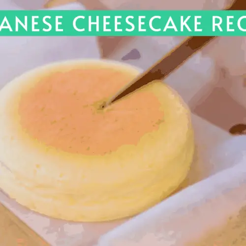 recette de gâteau au fromage japonais | Préparez ce délice incontournable à la maison