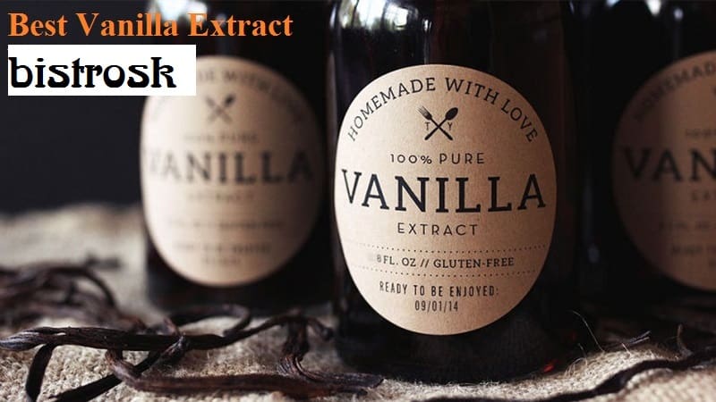 Best Vanilla Extract for Your Kitchen