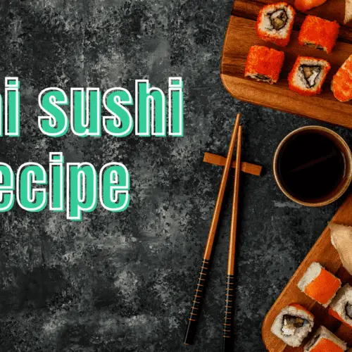 Recipe ea sushi ea Oshi | Lebokose le tummeng la sushi le hlalositse + mokhoa oa ho iketsetsa lona
